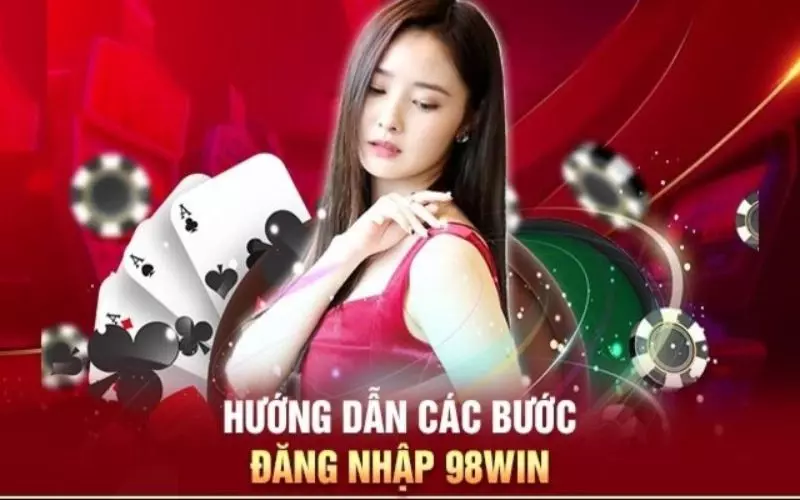 Đăng Nhập 98win – Hướng Dẫn Đầy Đủ Cho Người Mới Bắt Đầu