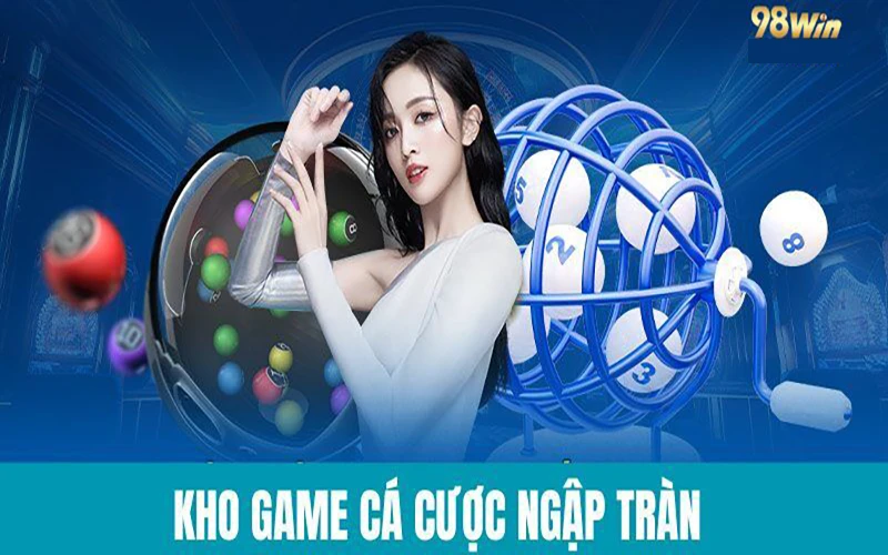 Tận hưởng kho game bùng nổ khi giới thiệu 98win