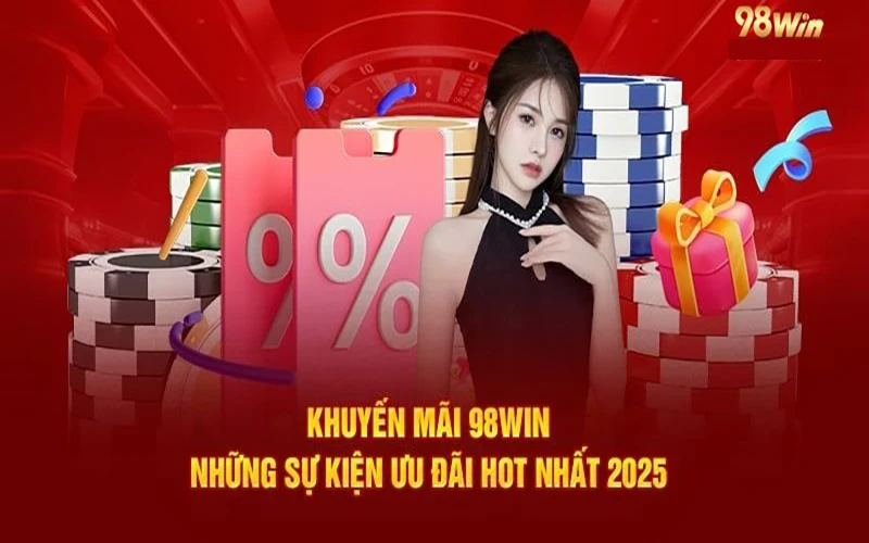 Ấn tượng trước những khuyến mãi bùng nổ khi giới thiệu 98win